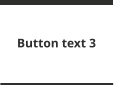 Button text 3