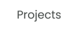 Projects