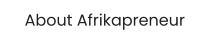 About Afrikapreneur